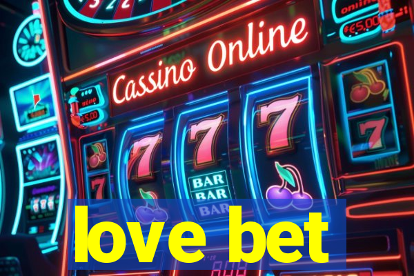 love bet